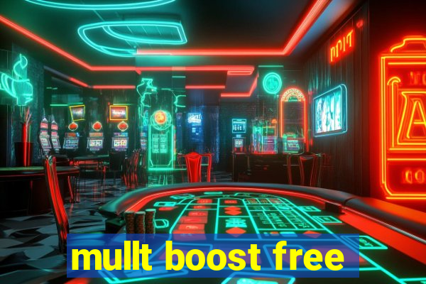 mullt boost free